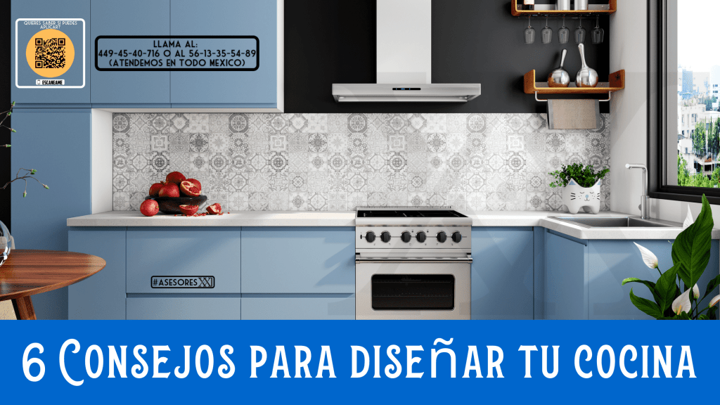 6 Consejos para diseñar tu cocina 3 • Linea 4 INFONAVIT 6 Consejos para diseñar tu cocina