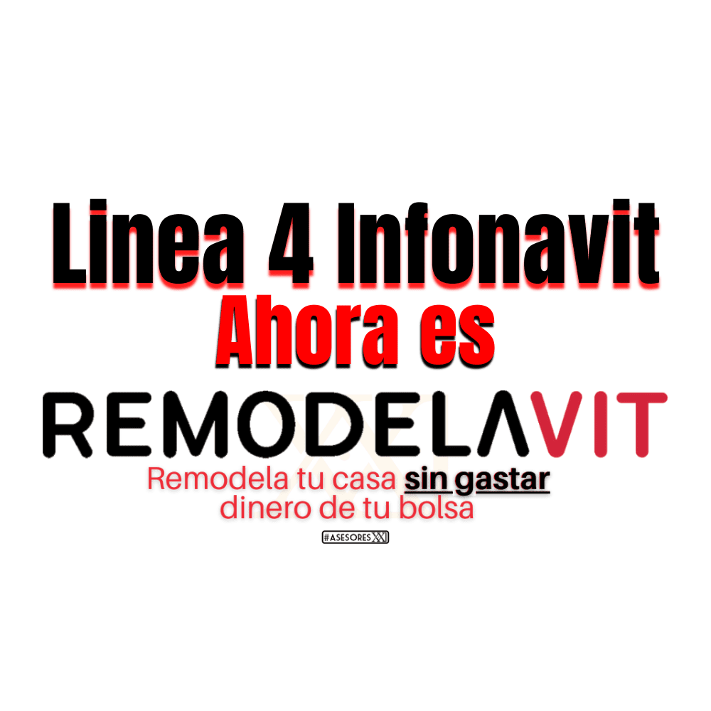 Linea 4 de Infonavit ahora es Remodelavit