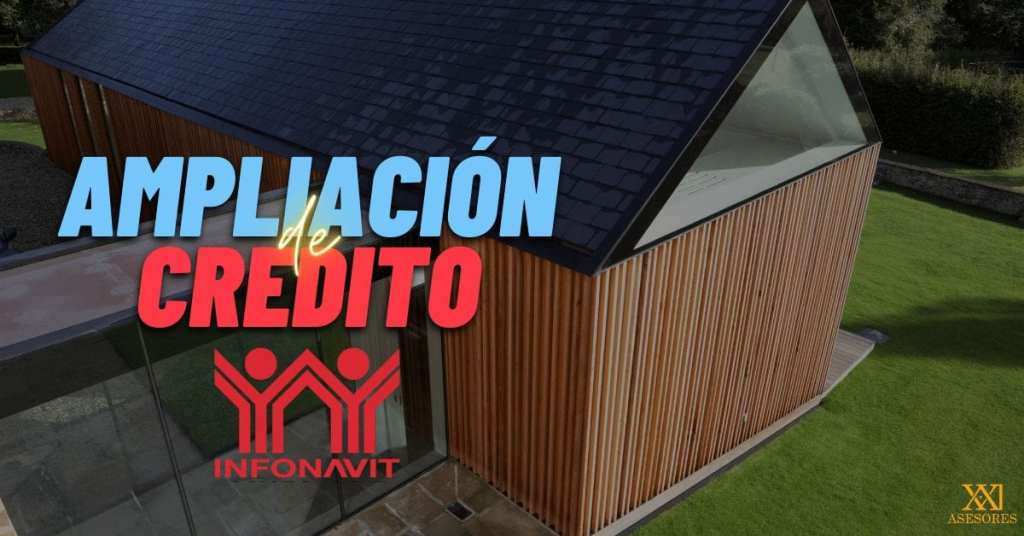 ampliacion de credito infonavit