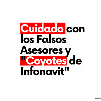 cuidado con lo coyotes de infonavit