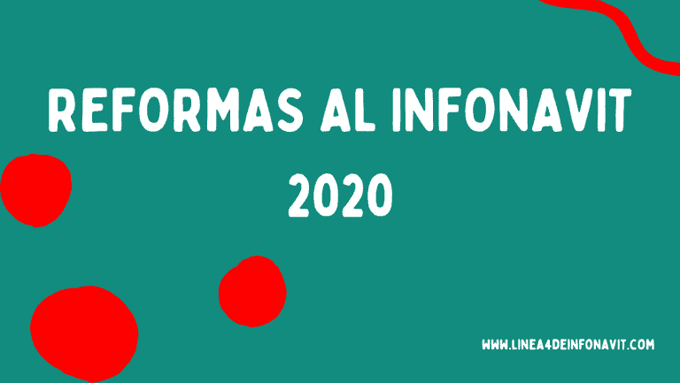 Reformas al INFONAVIT 2020